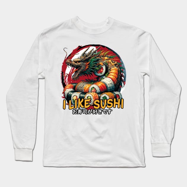 I Like Sushi Long Sleeve T-Shirt by Cutetopia